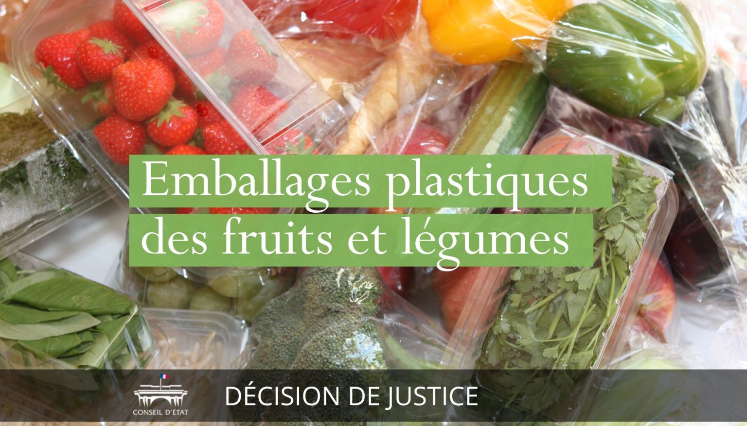 Fruits et légumes le Conseil dÉtat annule linterdiction des